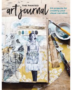 The Painted Art Journal 24 Projects For Creating Your Visual Narrative